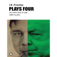 J. B. Priestley Plays Four