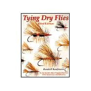 Tying Dry Flies: Tie the Worlds Most Popular Dry Flies With Speed,Ease and Efficiency
