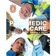 Paramedic Care Principles & Practice, Volume 2: Paramedicine Fundamentals
