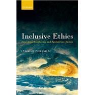 Inclusive Ethics Extending Beneficence and Egalitarian Justice