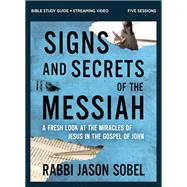 Signs and Secrets of the Messiah Bible Study Guide plus Streaming Video