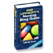 2002 Lippincott's Nursing Drug Guide