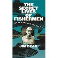 The Secret Lives of Fishermen