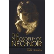 The Philosophy of Neo-noir