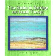 Case Studies in Marriage and Family Therapy