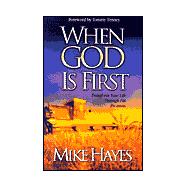When God Is First : Transform Your Life Through His Promises