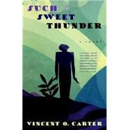 Such Sweet Thunder A Novel