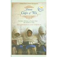 Three Cups of Tea: One Man's Mission to Promote Peace... One School at a Time