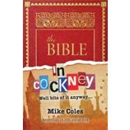The Bible in Cockney: Well Bits of It Anyway...