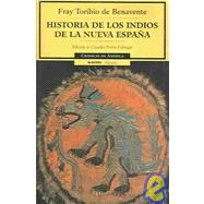 Historia De Los Indios De La Nueva Espana/history Of The Indians Of The New Spain