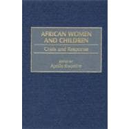 African Women and Children: Crisis and Response