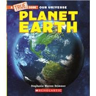 Planet Earth (A True Book) (Library Edition)