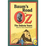 Baum's Road to Oz: The Dakota Years