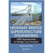 Highway Bridge Superstructure Engineering: LRFD Approaches to Design and Analysis