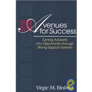Avenues For Success: Turning Adversity Into Opportunity Though Strong Support Systems