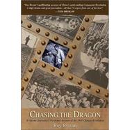Chasing the Dragon : A Veteran Journalist's Firsthand Account of the 1949 Chinese Revolution