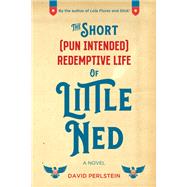 The Short (Pun Intended) Redemptive Life of Little Ned
