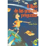 El Libro De Las Grandes Preguntas/ the Little Book of Big Questions