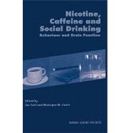 Nicotine, Caffeine and Social Drinking: Behaviour and Brain Function