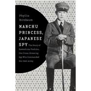 Manchu Princess, Japanese Spy