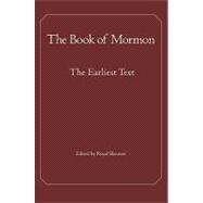 The Book of Mormon; The Earliest Text