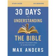 30 Days to Understanding the Bible Video Study