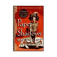 Paper Shadows; A Memoir of a Past Lost and Found