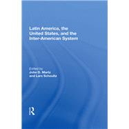 Latin America, the United States, and the Inter-american System