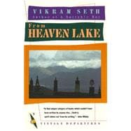 From Heaven Lake Travels Through Sinkiang and Tibet