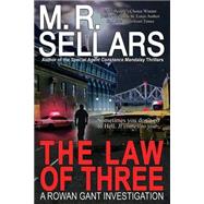 The Law of Three: A Rowan Gant Investigation
