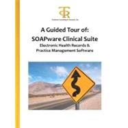 A Guided Tour of Soapware Clinical Suite Electronic Health Records & Practice Management Software