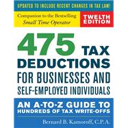 475 Tax Deductions for Businesses and Self-Employed Individuals An A-to-Z Guide to Hundreds of Tax Write-Offs