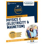Physics C (Electricity & Magnetism) (AP-18) Passbooks Study Guide