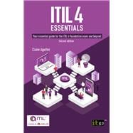 ITIL® 4 Essentials: Your essential guide for the ITIL 4 Foundation exam and beyond