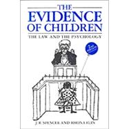 The Evidence of Children The Law and the Psychology