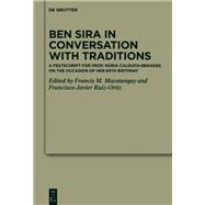 Ben Sira in Conversation with Traditions