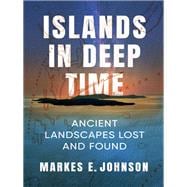 Islands in Deep Time