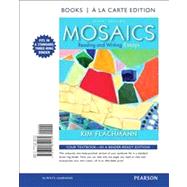 Mosaics Reading and Writing Essays, Books a la Carte Edition