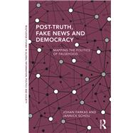 Post-truth, Fake News and Democracy