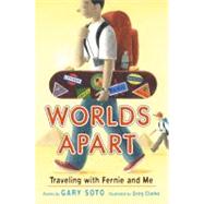 Worlds Apart : Traveling with Fernie and Me