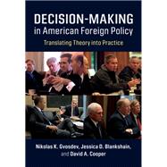 Decision-Making in American Foreign Policy