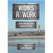 Widnes At Work People and Industries Through the Years