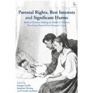 Parental Rights, Best Interests and Significant Harms