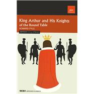 King Arthur and His Knights of The Round Table