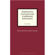 Employment Covenants and Confidential Information: Law, Practice and Technique