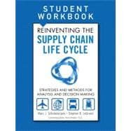 Reinventing the Supply Chain Life Cycle, Student Workbook