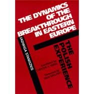The Dynamics of the Breakthrough in Eastern Europe