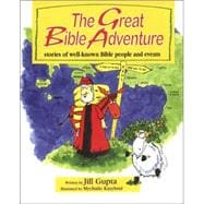 The Great Bible Adventure: Stories of Well-Known Bible People and Events