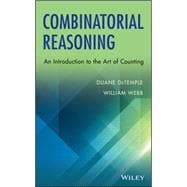 Combinatorial Reasoning An Introduction to the Art of Counting