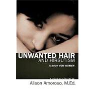Unwanted Hair and Hirsutism
